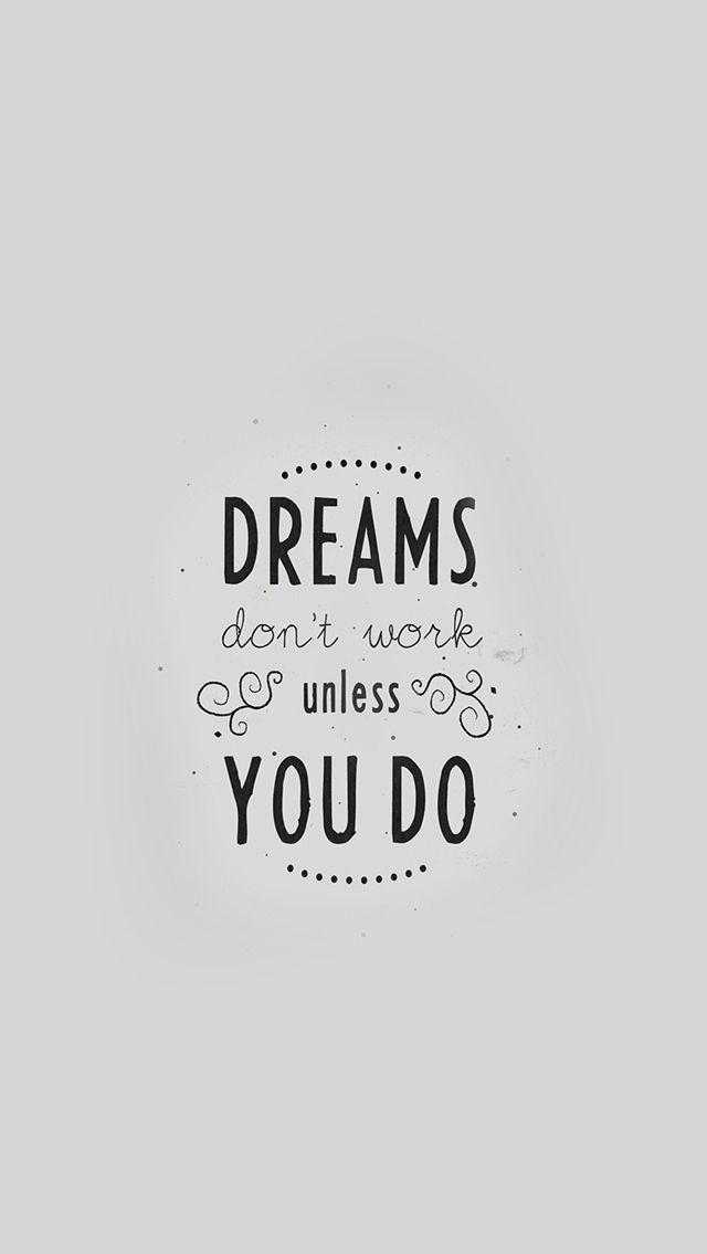 Quote Dreams Dont Work Minimal White iPhone 5s Wallpaper