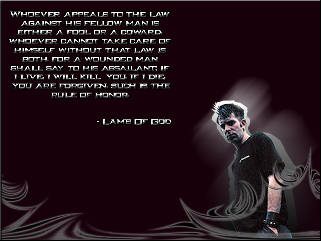 Lamb Of God Is One The Bands That Helps Inspire Alot My Work So