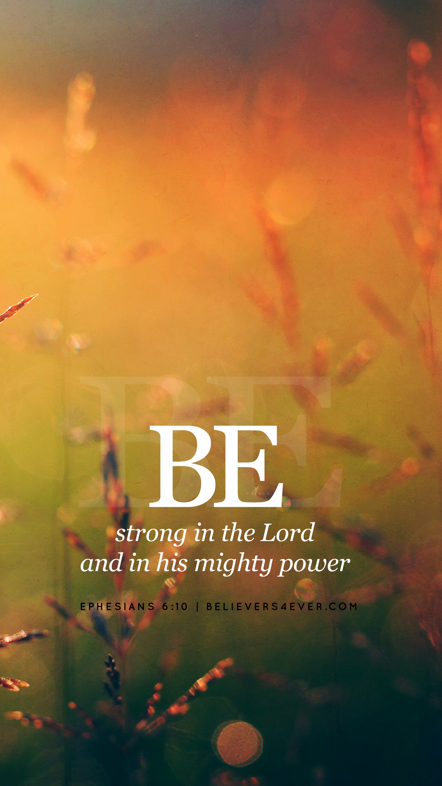 Be Strong In The Lord Believers4ever