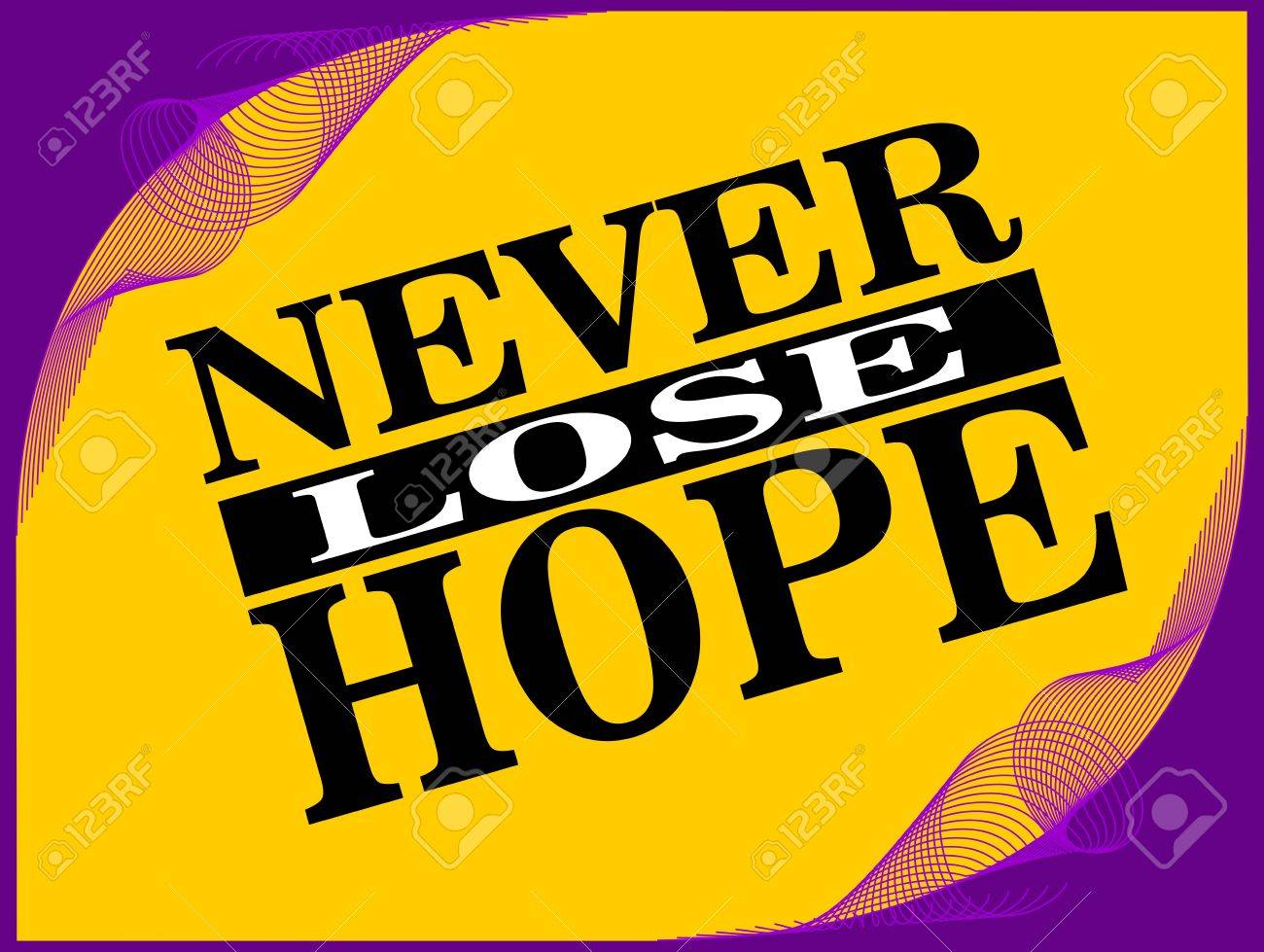 Poster Or Wallpaper With An Inspiring Phrase Never Lose Hope