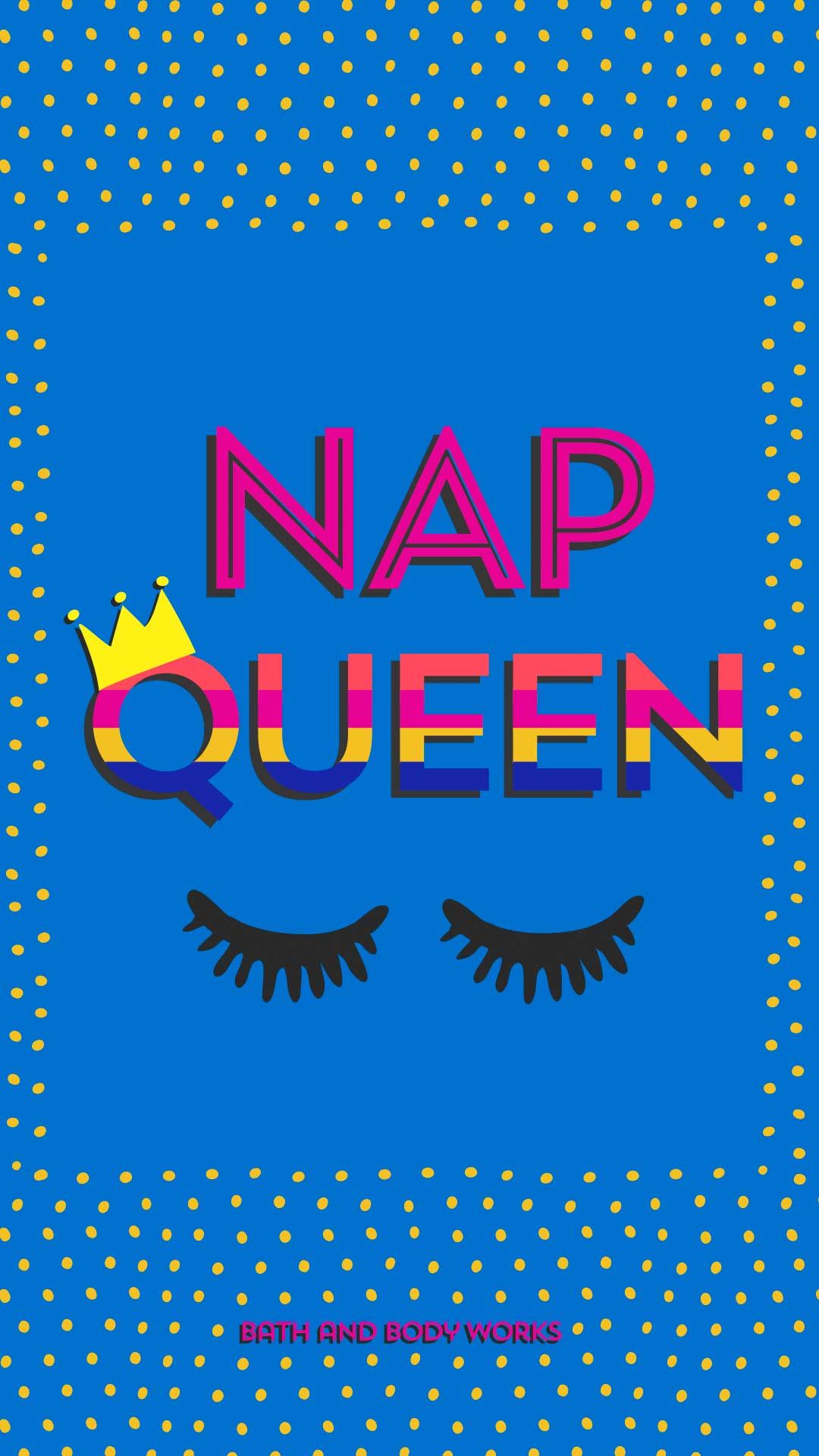 Nap Queen iPhone Wallpaper Bath Body Works Wallpapers
