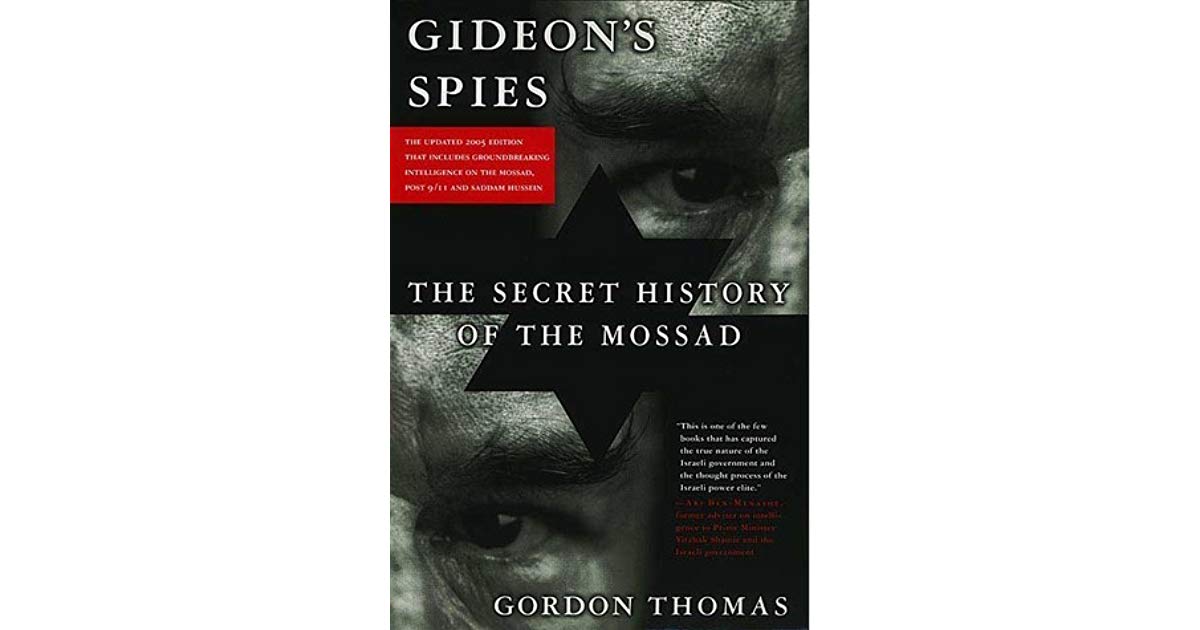 Gideon S Spies The Secret History Of Mossad By Gordon Thomas