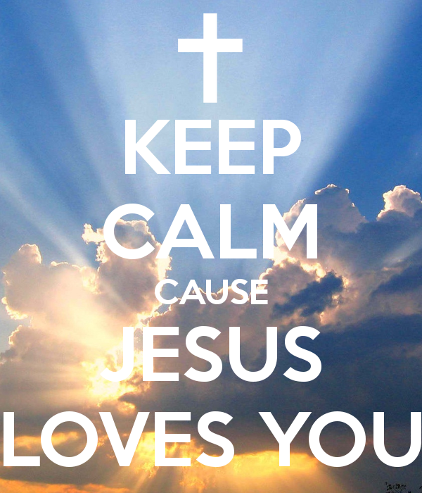 Keep Calm Cause Jesus Loves You Poster Kate O Matic