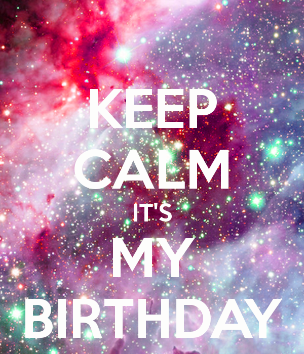 Keep Calm It S My BirtHDay And Carry On Image Generator