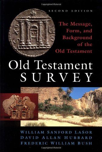 Old Testament Survey The Message Form And Background Of Te