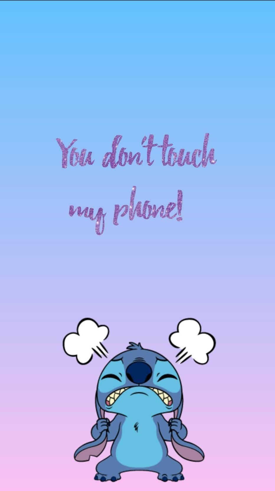 Annoyed Don T Touch My Phone Stitch Wallpaper