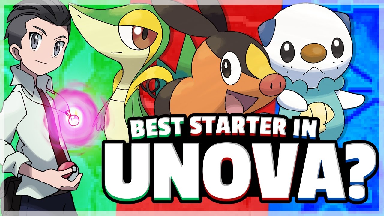 What Is The Best Starter Pokemon Unova Feat Thesilverslasher