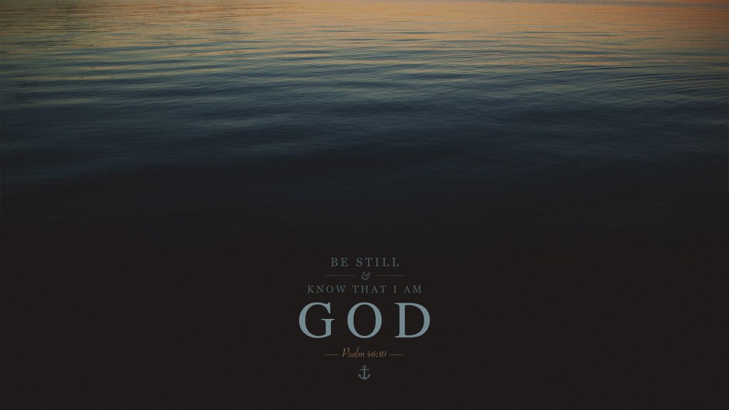 be still and know that i am god 1024x576
