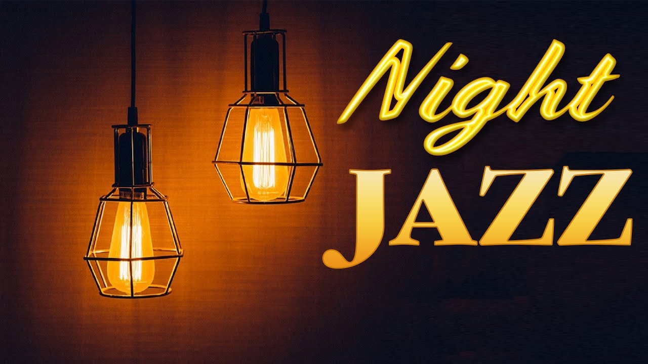 Night Of Smooth Jazz Relaxing Background Chill Out Music Piano