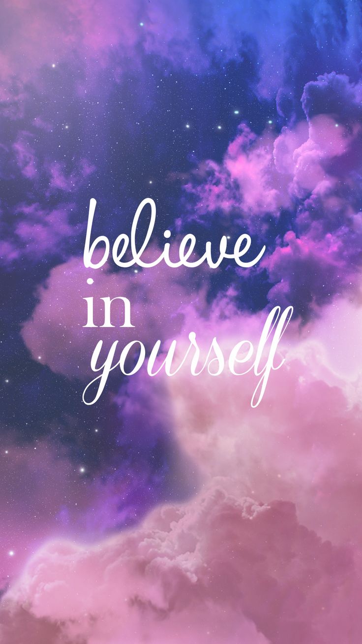 Believe In Yourself Wallpaper  Download to your mobile from PHONEKY