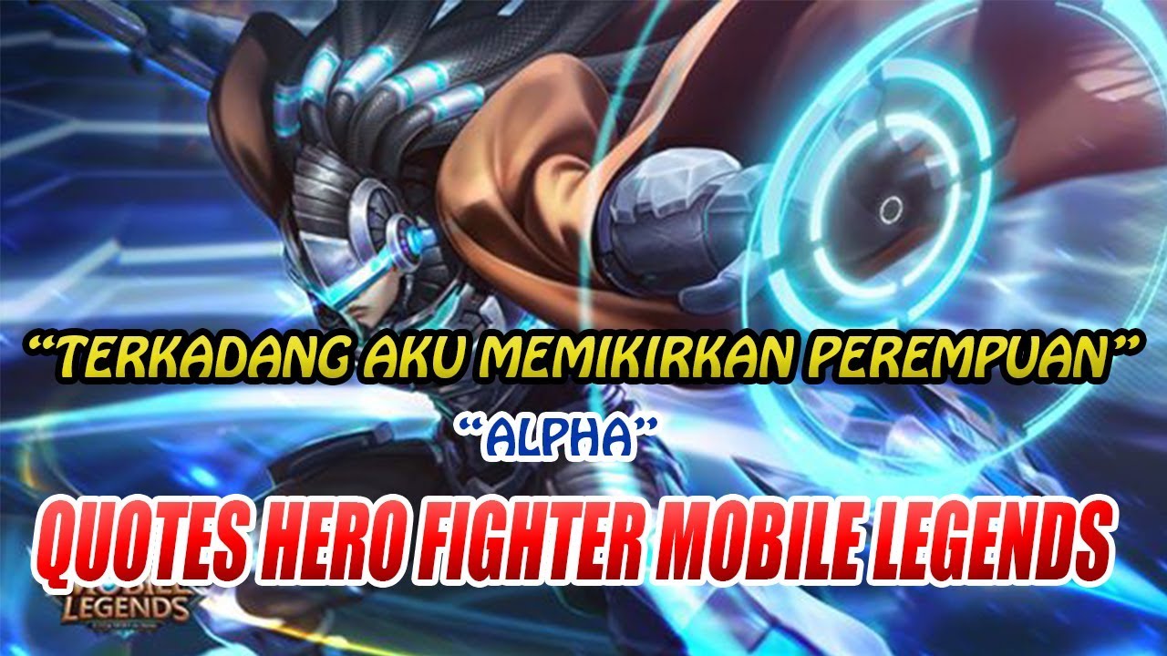 Kata Hero Fighter Mobile Legends Part I
