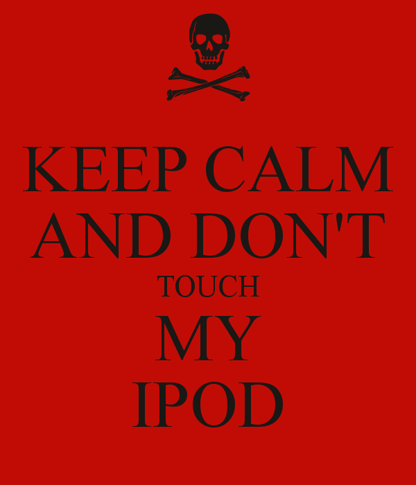Keep Calm And Don T Touch My Ipod Carry On Image