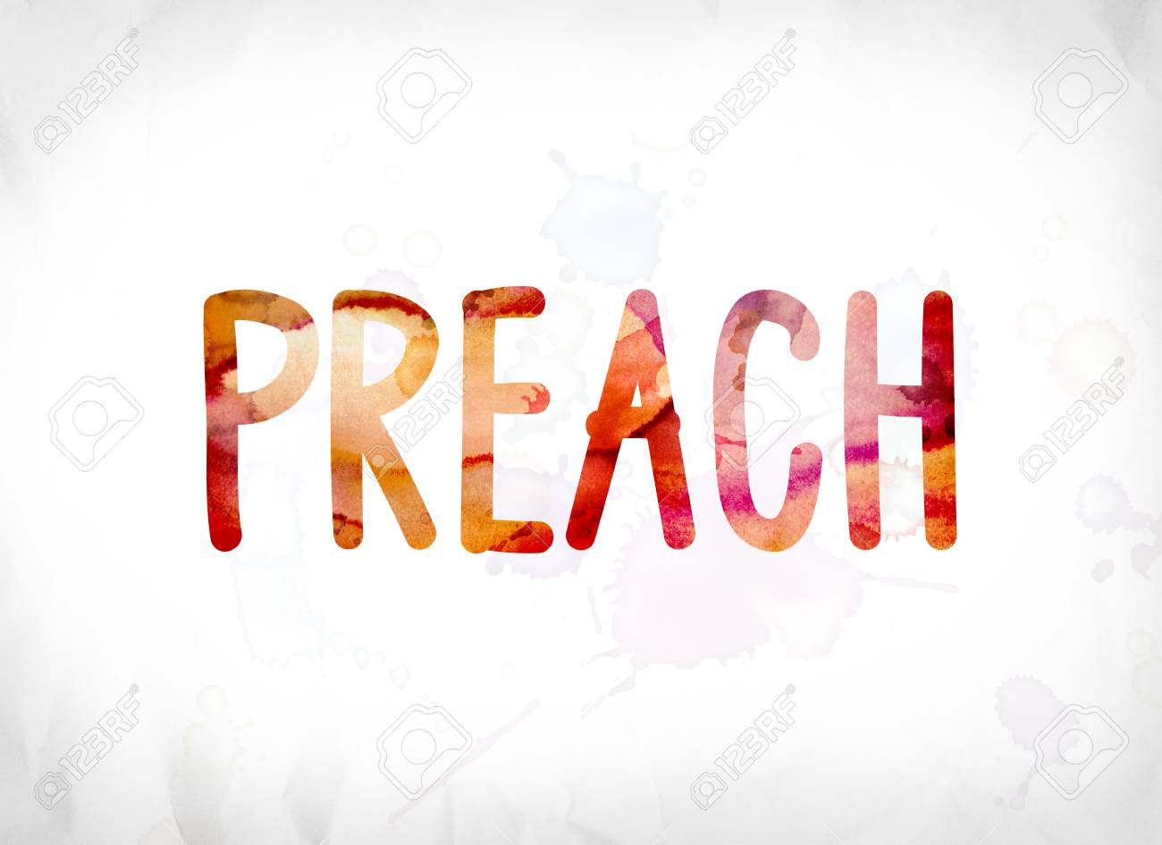 The Word Preach Concept And Theme Painted In Colorful Watercolors