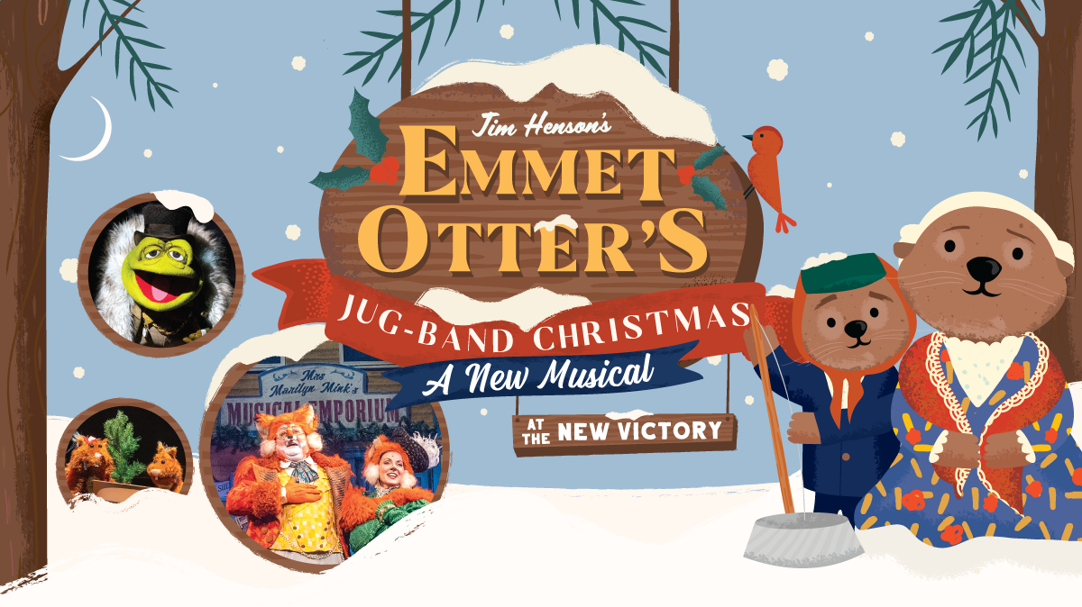 Jim Hensons Emmet Otters Jug Band Christmas New Victory Theater