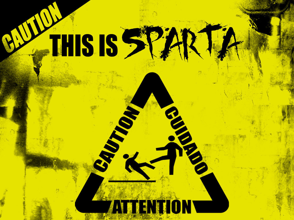Image Caution This Is Sparta Jpg Mfg
