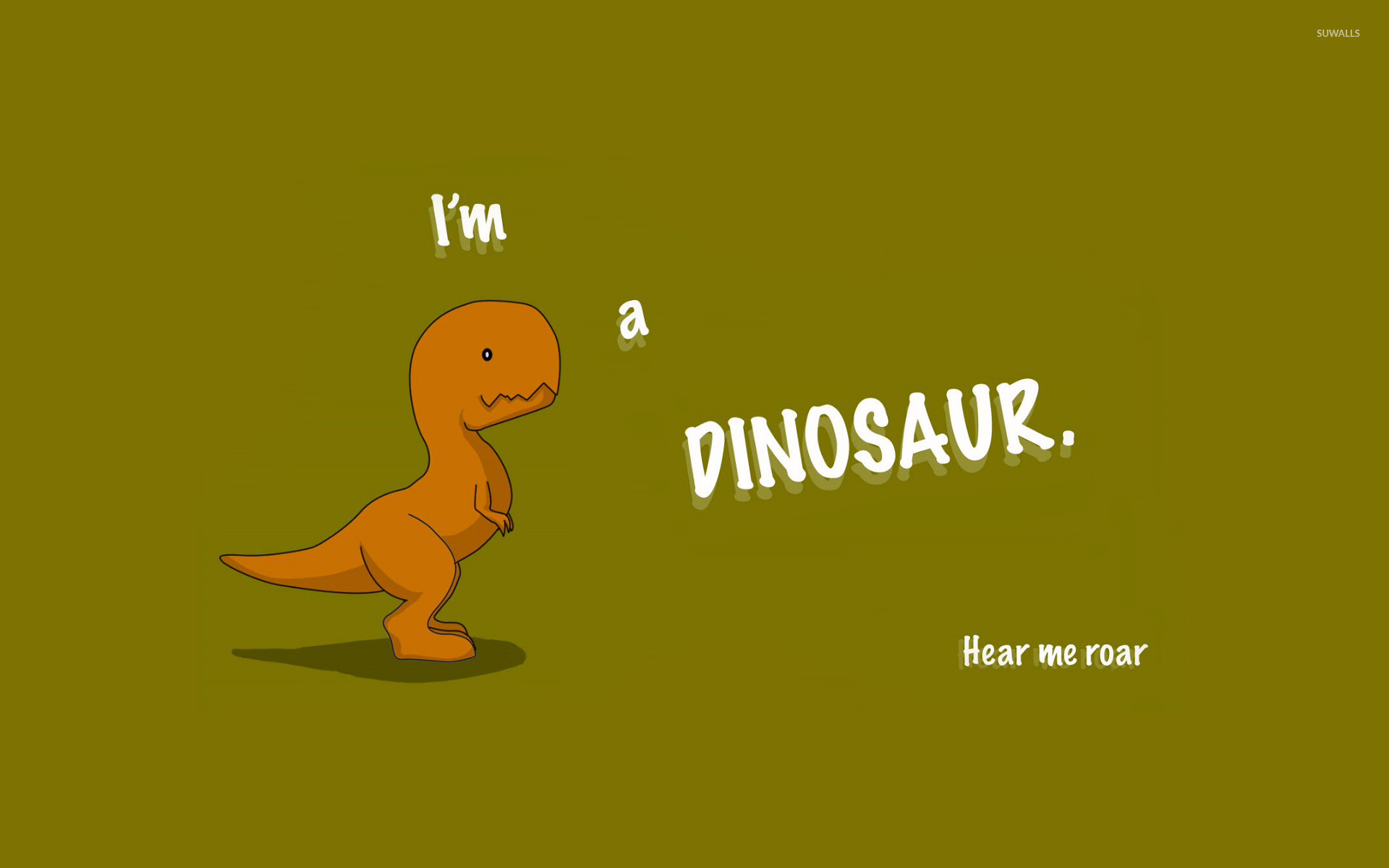 I M A Dinosaur Wallpaper Funny