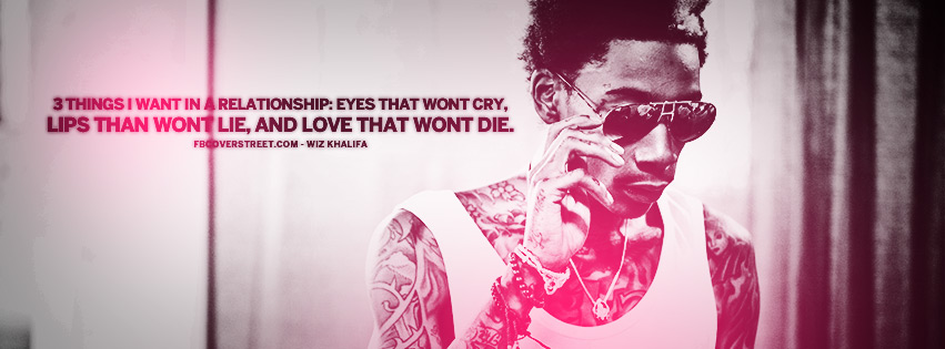 Things I Want In A Relationship Wiz Khalifa Quote Wallpaper