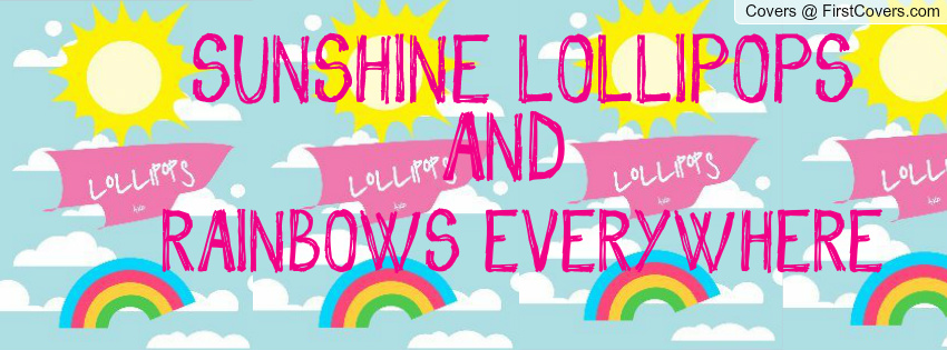 Sunshine Lollipops Rainbows Everywhere Profile Cover