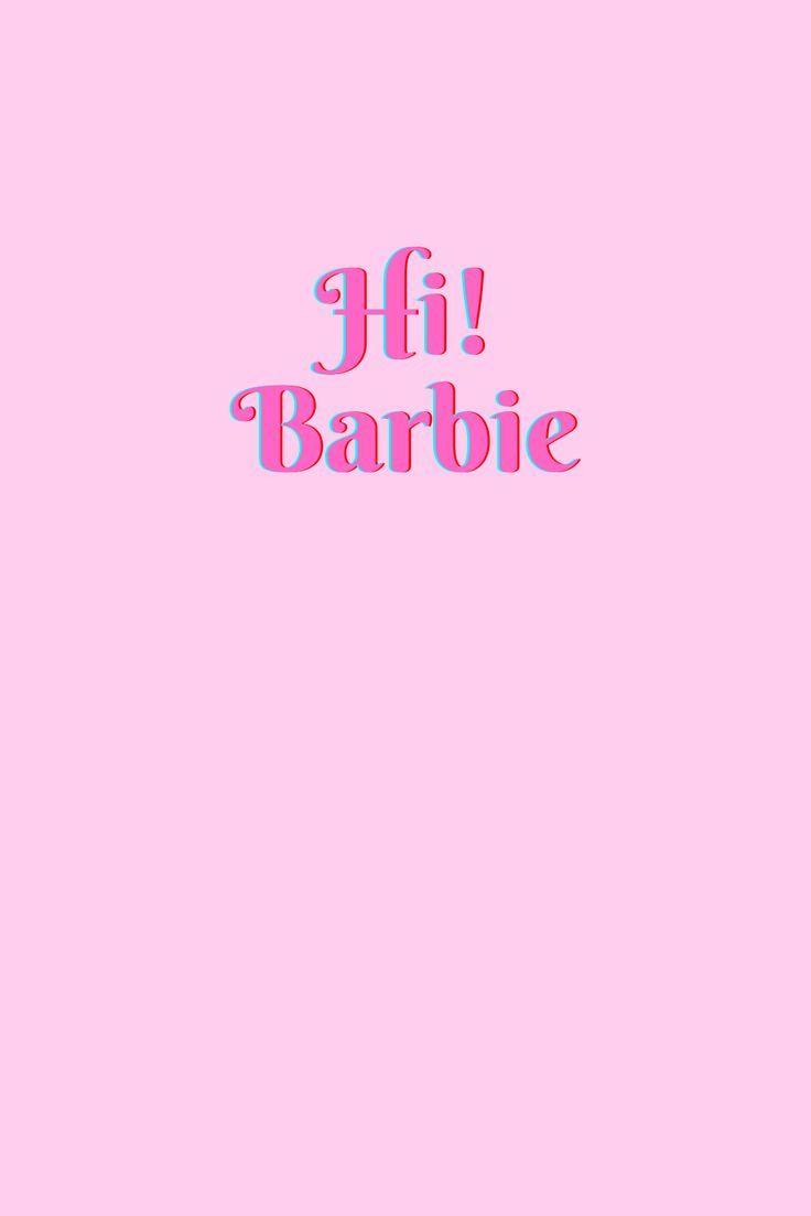 Hi Barbie Lockscreen Them Pink Aesthetic