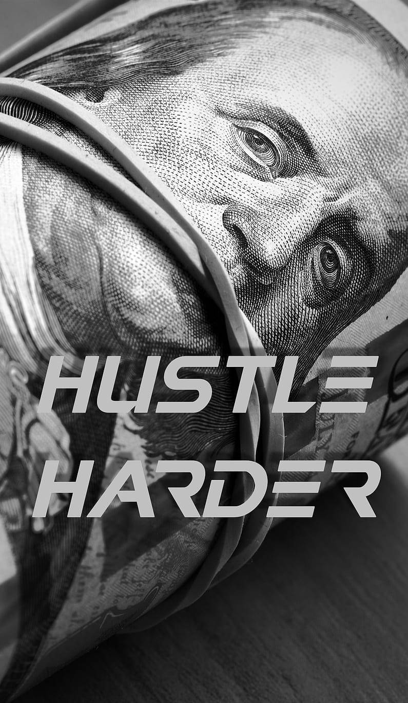Hustle Hard Wallpaper