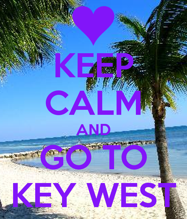 Keep Calm and Go to Key West