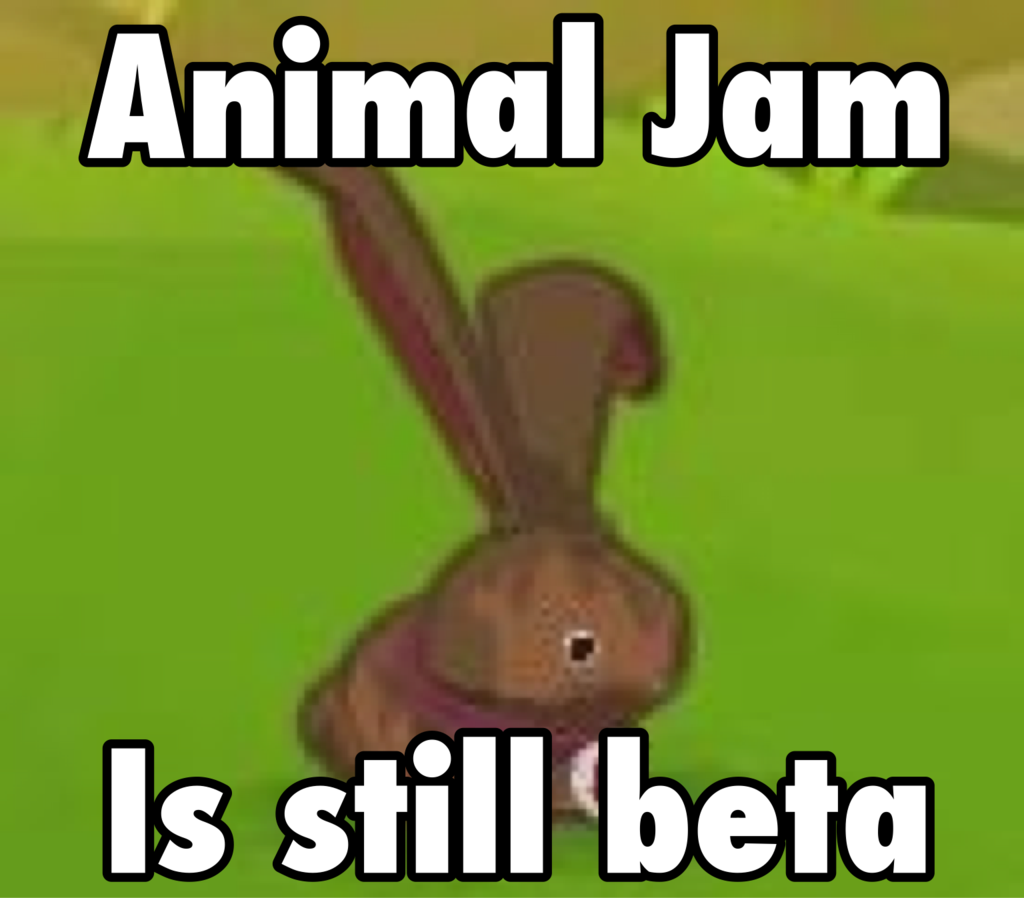 Animal Jam Is Still Beta By Little Rolling Bean