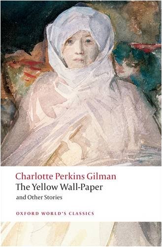 The Women Of Yellow Wall Paper And Other Stories By Charlotte