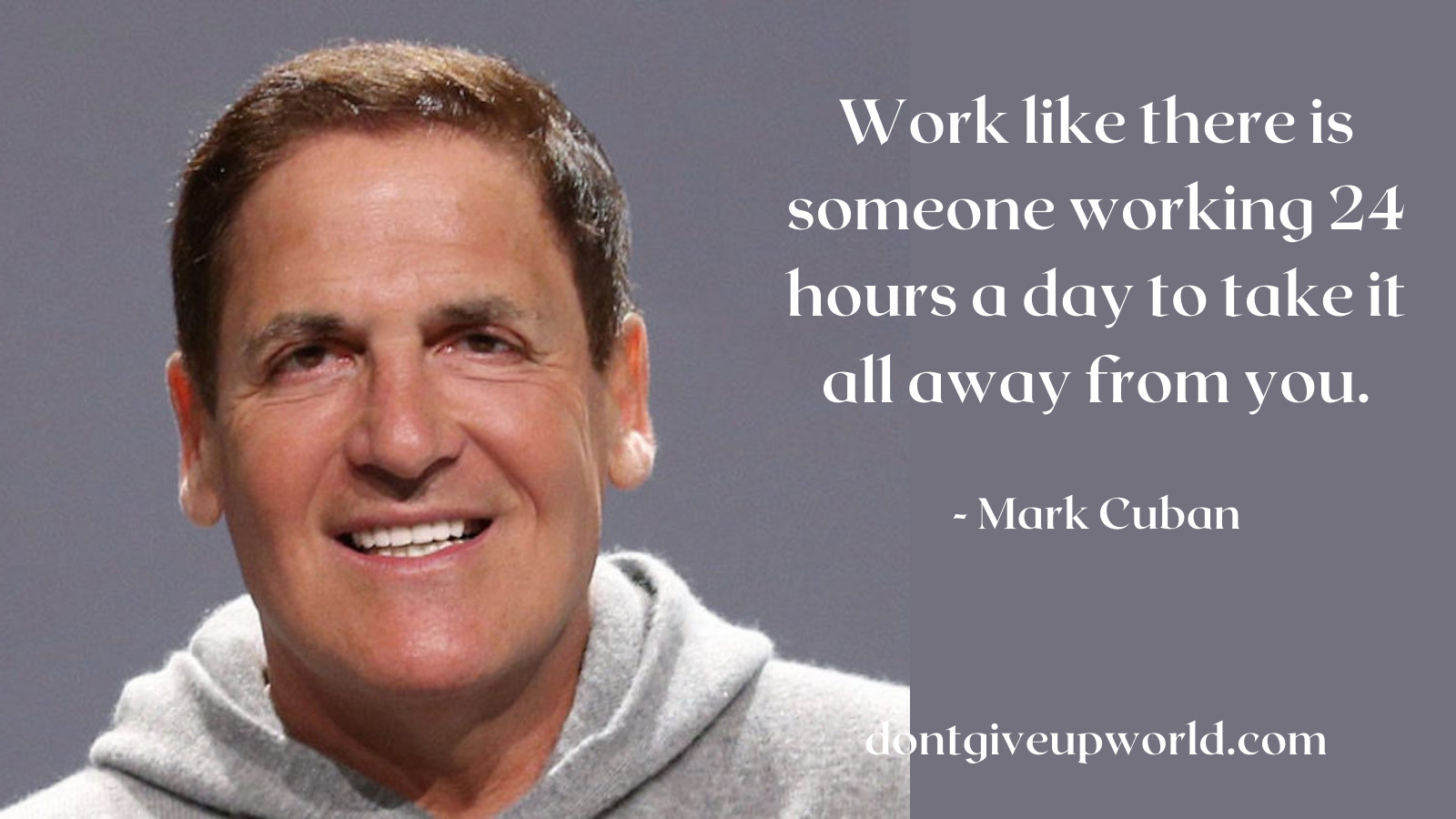 Quote on work 24 hours by Mark Cuban   Dont Give Up World 1600x900