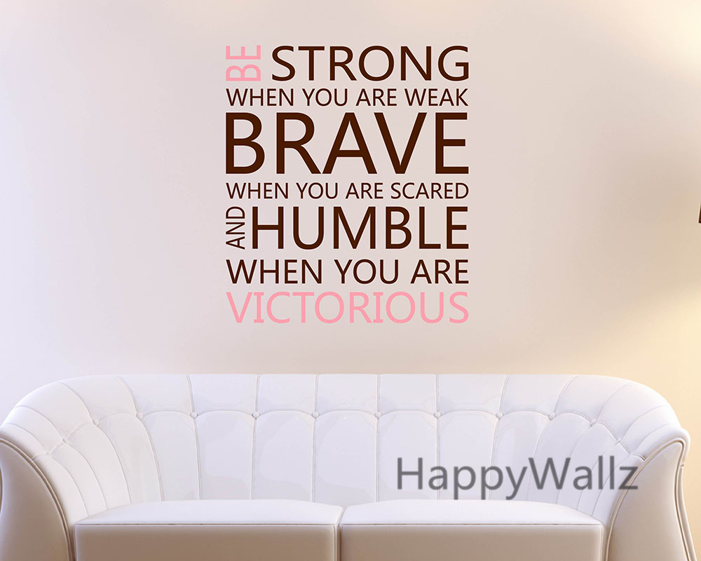 Be Strong Brave Humble Motivational Quote Wall Sticker Diy Quotes