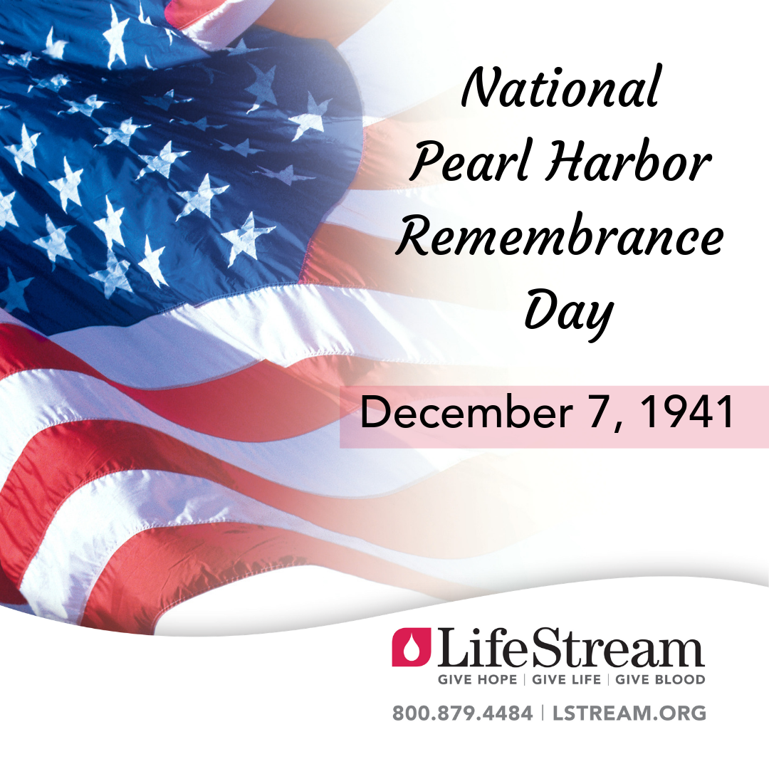 Lifestream Blood Bankpearl Harbor Remembrance Day