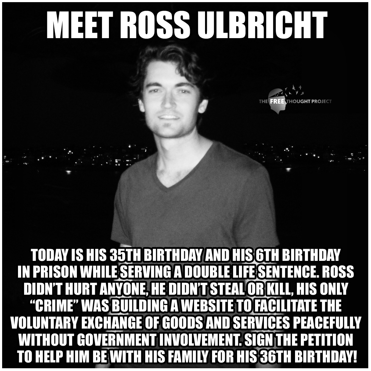 A black and white photo of Ross Ulbricht with text overlay advocating for his release from prison. It mentions his birthday and the fact he is serving a double life sentence