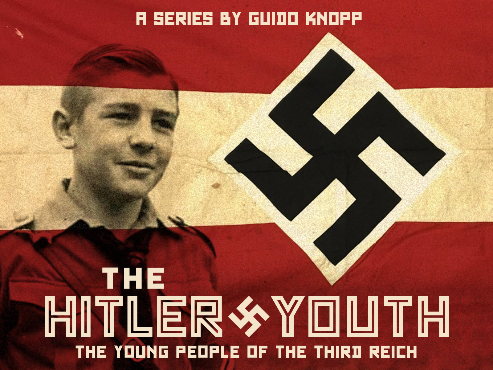 Watch Hitler Youth Episodes Online Season Tv Guide