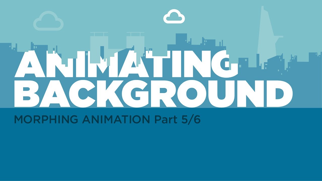 Morphing Animation Tutorial Animating Background Part