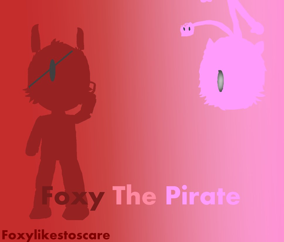 Fnaf Foxy The Pirate Wallpaper By Foxylikestoscare