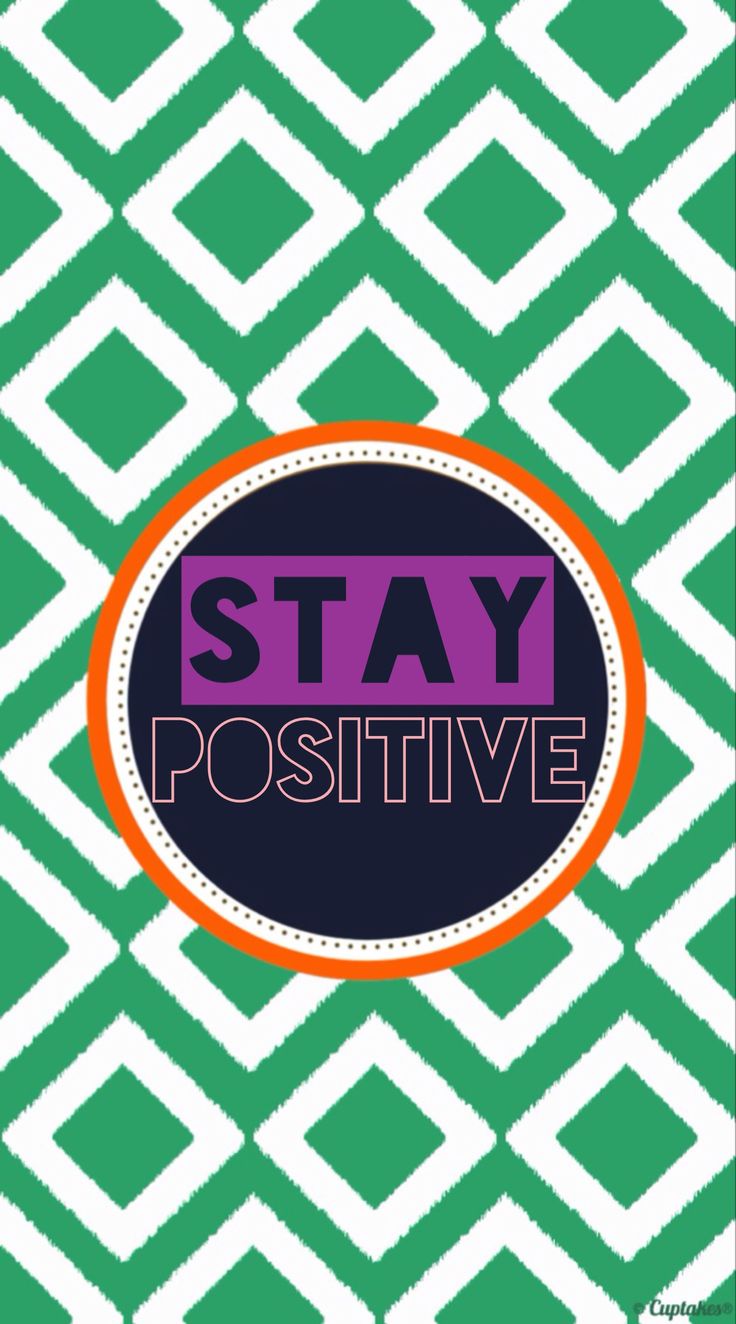 Free download Stay Positive Iphone Wallpaper Stay positive wallpaper  [736x1324] for your Desktop, Mobile & Tablet | Explore 48+ Stay Positive  iPhone Wallpaper | Positive Wallpaper, Positive Attitude Wallpapers,  Positive Quotes Wallpaper for iPhone