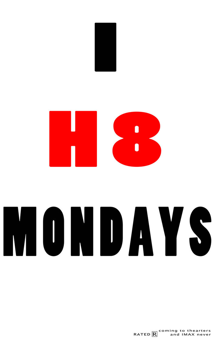 Hate Mondays Wallpaper I By Bad Hobo