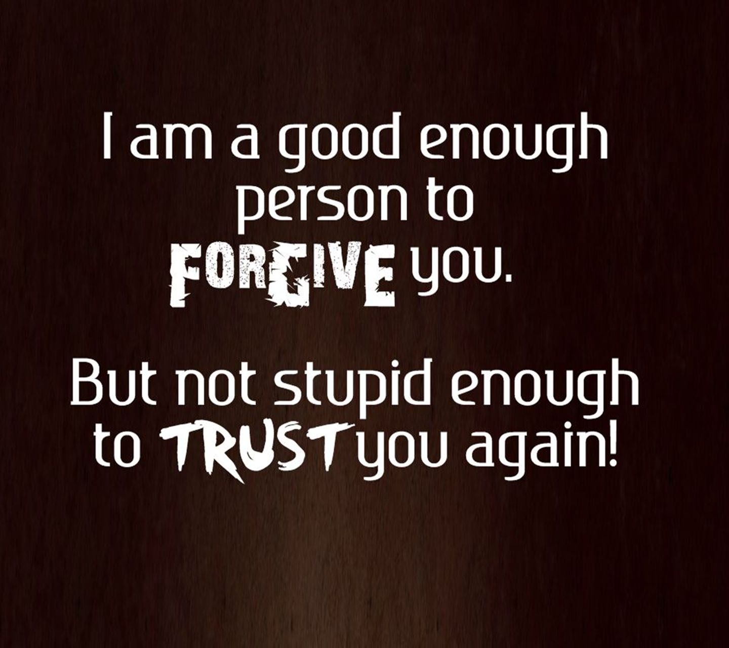 Inspirational Wallpaper Not Stupid To Trust Again Quotes
