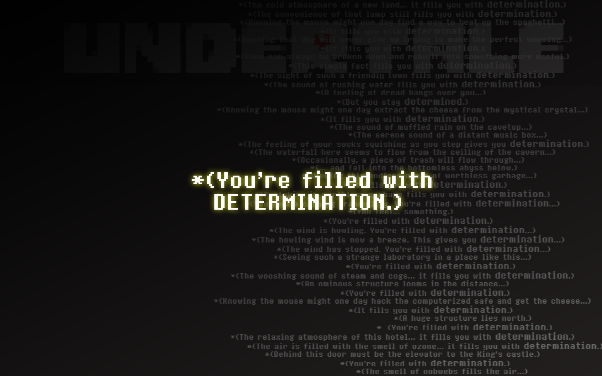 Can we get a Youre filled with DETERMINATION wallpaper Undertale