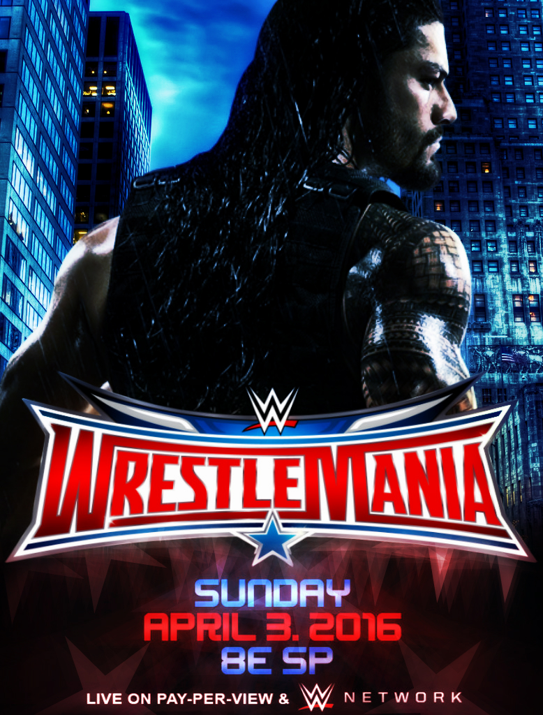 WWE Wrestlemania 32 Poster 1 by CRISPY6664 on