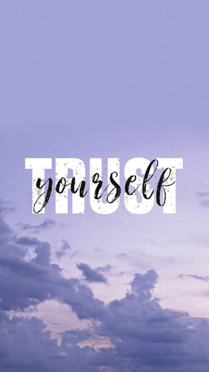 Trust Yourself Wallpaper Sky