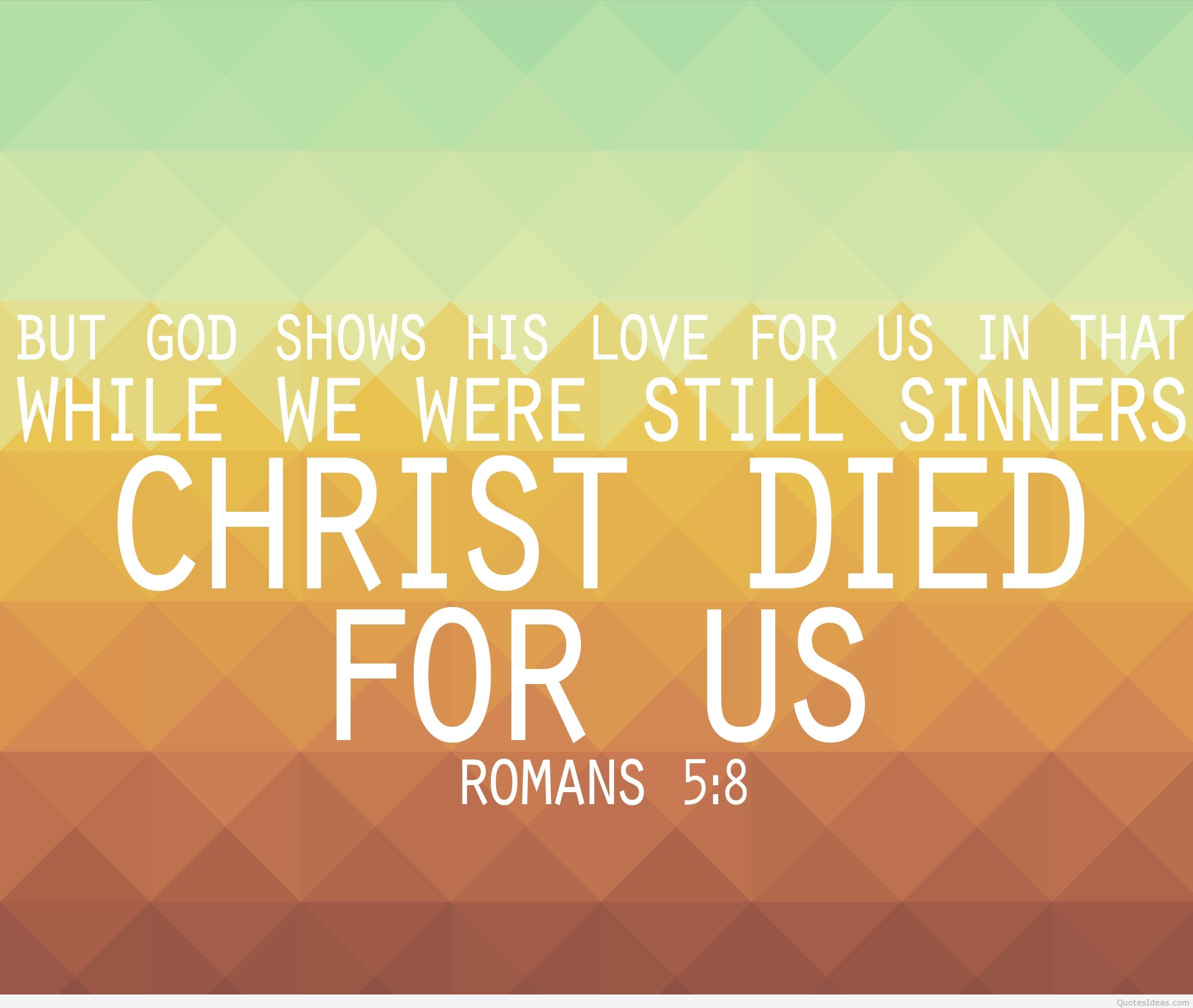 Bible verse Romans 5:8 wallpaper. Text reads, 