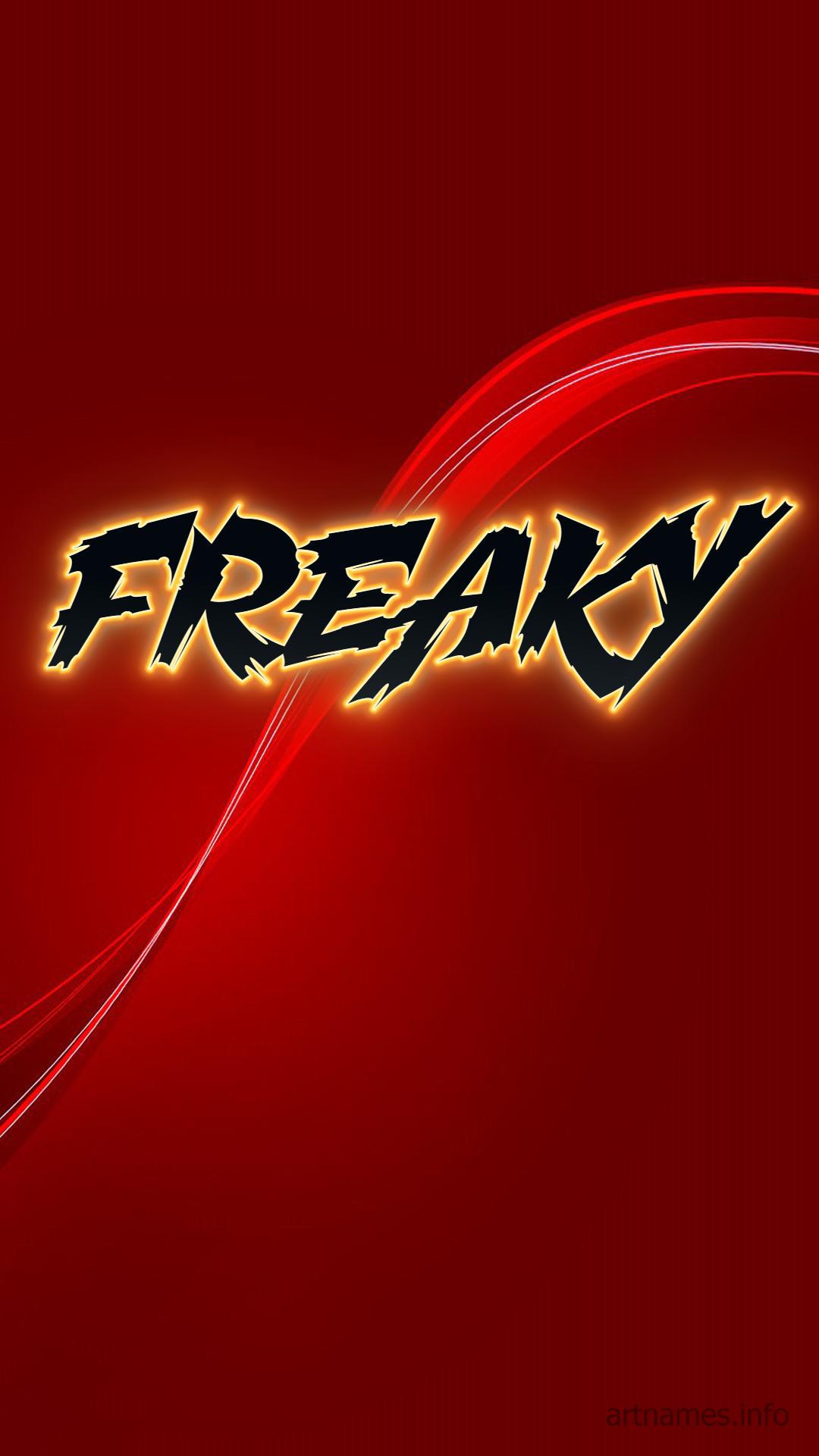 Free download Freaky as a ART Name Wallpaper ArtNames 1080x1920 for your  Desktop Mobile  Tablet  Explore 19 Freaky Wallpaper  Freaky Wallpapers  for Desktop