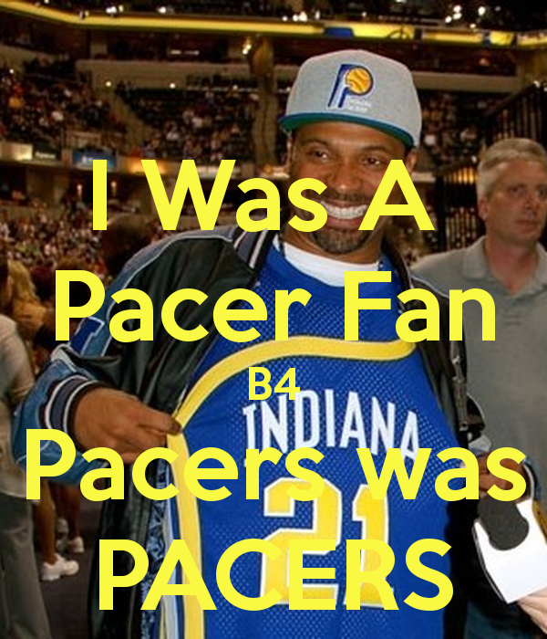 Was A Pacer Fan B4 Pacers Keep Calm And Carry On Image