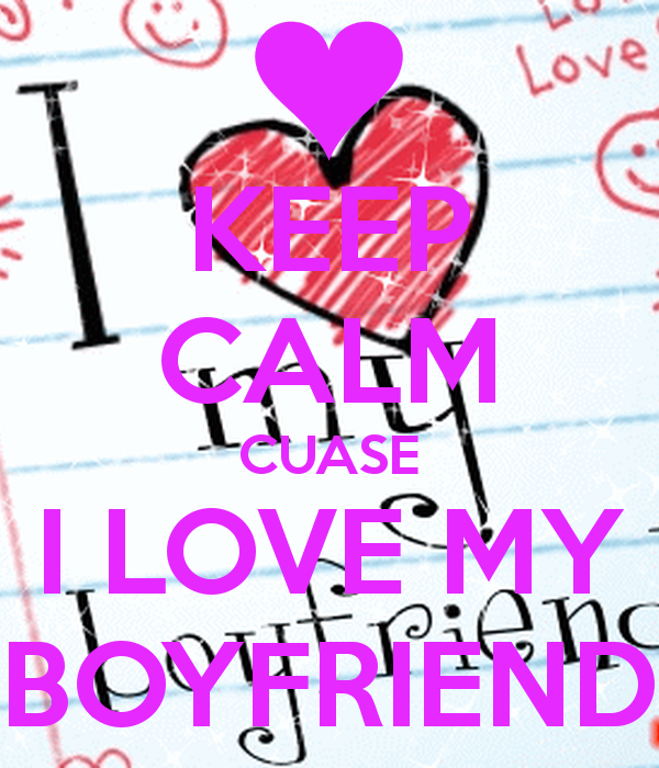 Keep Calm Cuase I Love My Boyfriend And Carry On Image