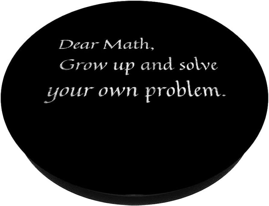 Amazon Dear Math Problems Joke Humor Quote Funny Teacher