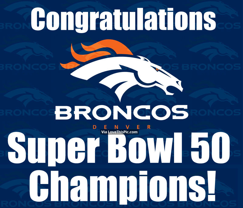 Congratulations Denver Broncos Super Bowl 50 Champions Pictures