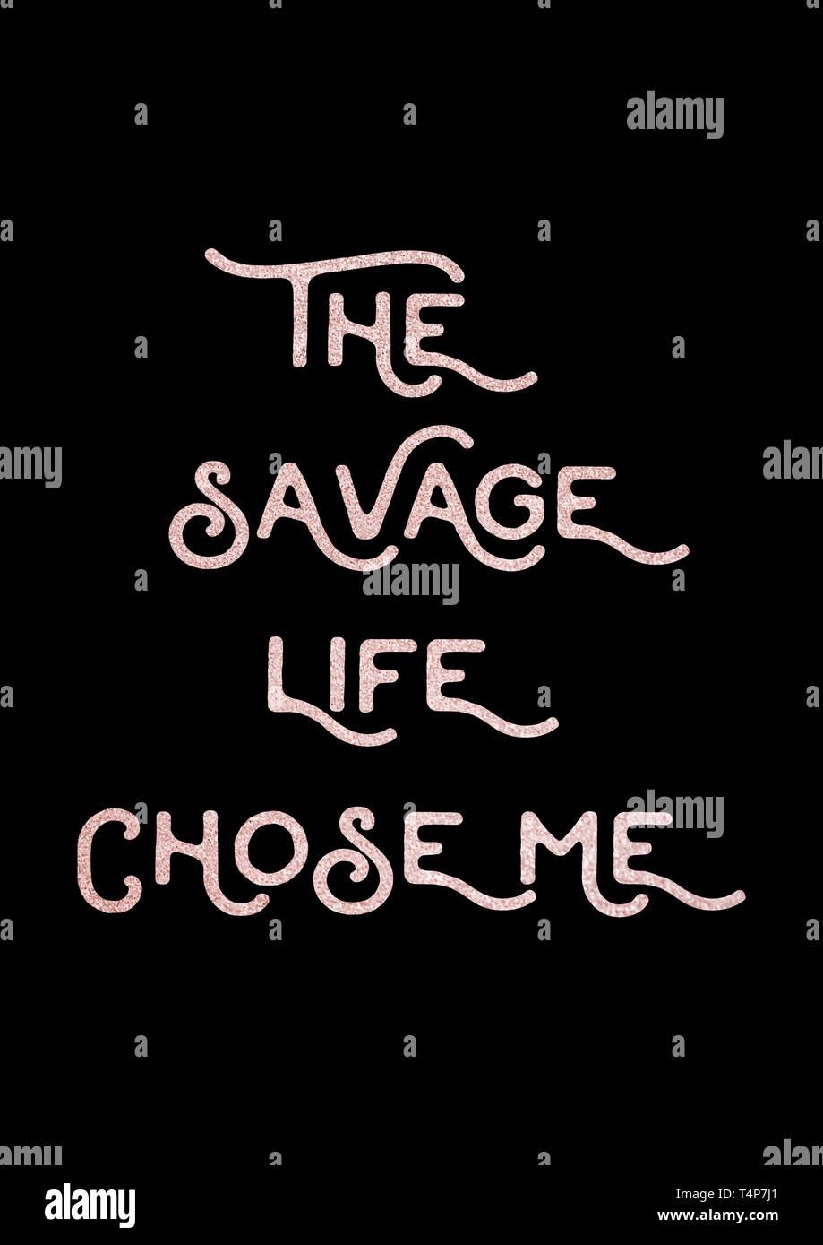 free-download-the-savage-life-chose-me-savage-wallpaper-quote-with