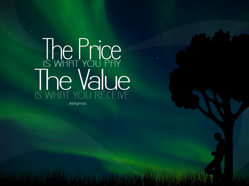 Motivational Wallpaper on Price and Value The Price is what you pay 800x600