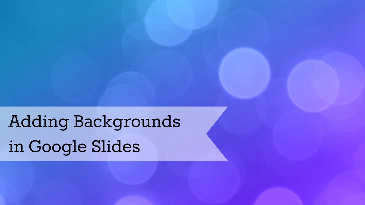Adding Background To Google Slides