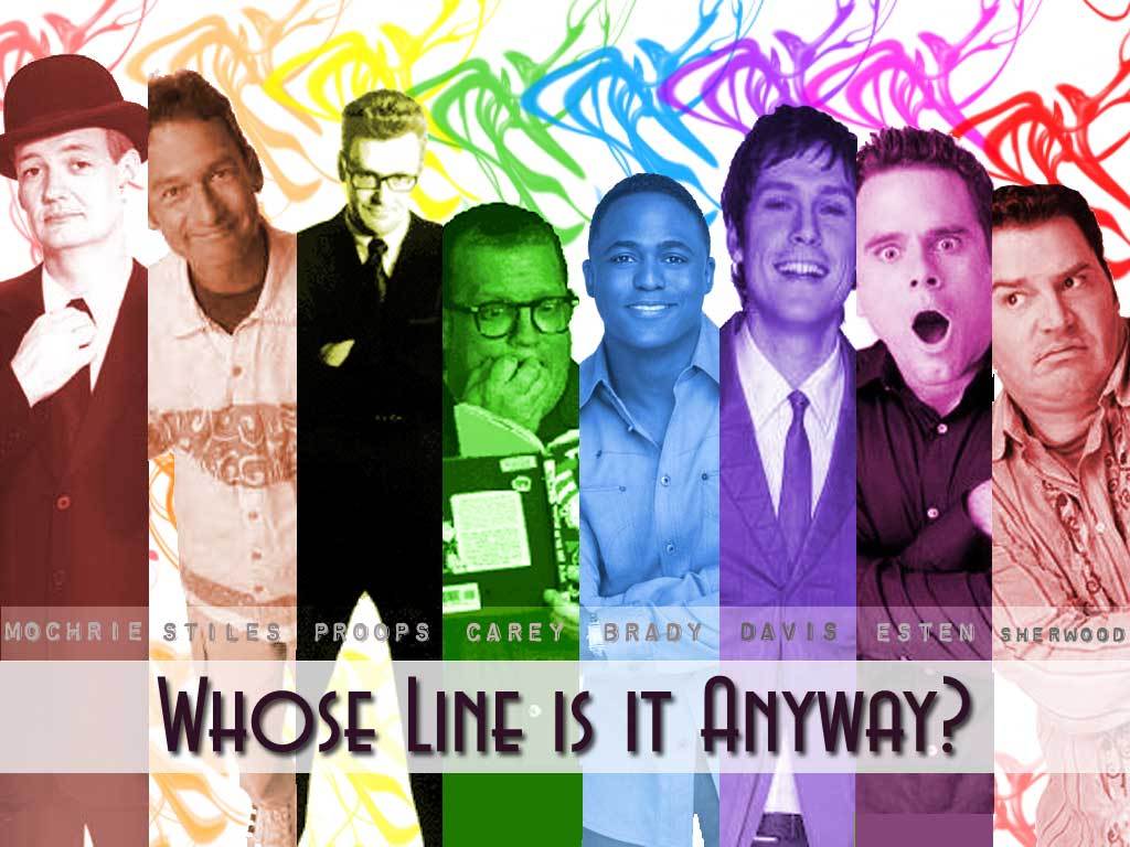 Whose line is it anyway. Whose line is it anyway